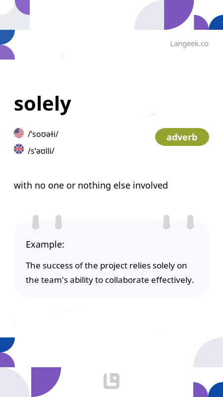 Definition & Meaning of "Solely" | Picture Dictionary