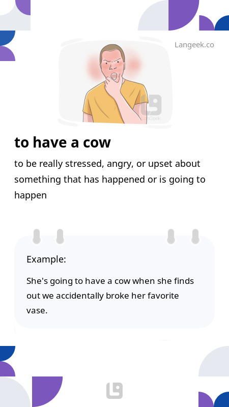 definition-meaning-of-have-a-cow-picture-dictionary