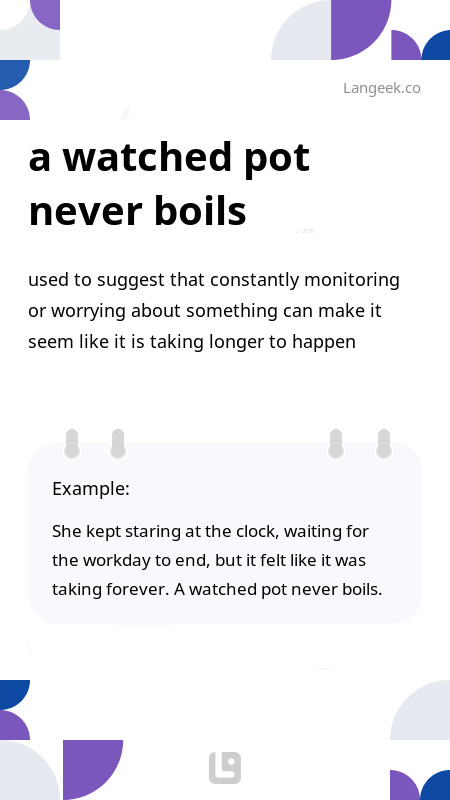 definition-meaning-of-a-watched-pot-never-boils-picture-dictionary