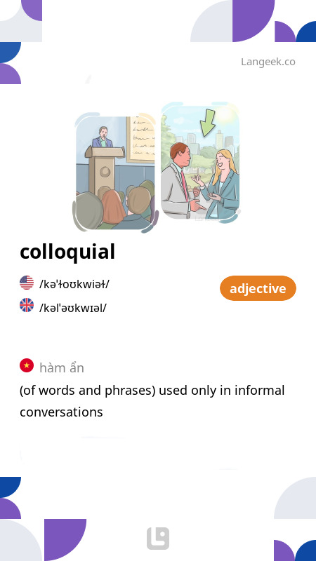 Colloquial là gì? Định nghĩa, ví dụ và cách sử dụng trong tiếng Anh